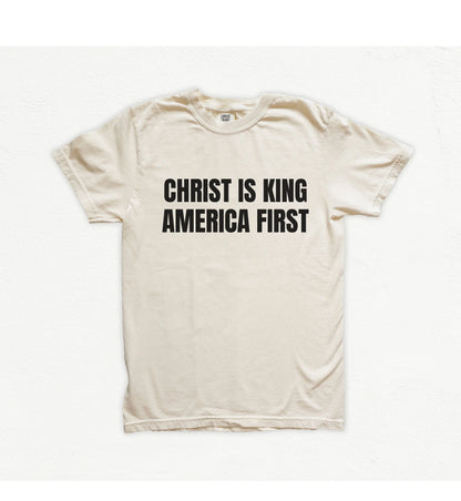 Christ Is King America First T-Shirt